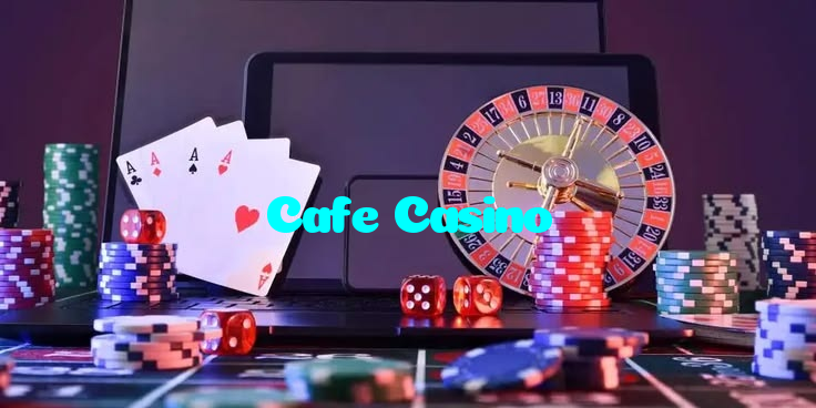 Cafe Casino